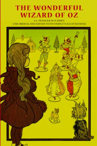 The Wonderful Wizard of OZ: A L. Frank Baum Classics (The Original 1900 Edition with complete Illustrations) von Independently published
